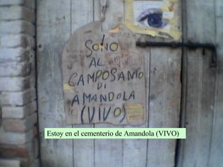 Estoy en el cementerio de Amandola (VIVO) 