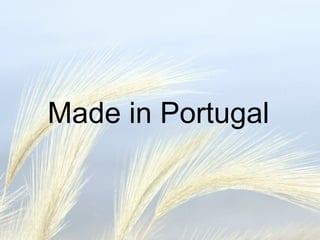 Made in Portugal
 