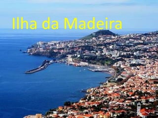 Ilha da Madeira 