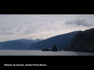 Ribeira da Xanela, desde Porto Moniz 