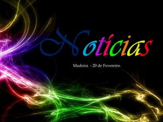 Madeira - 20 de Fevereiro
 