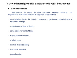 a desvantagem mais importante é o preço elevado.pode ser fabricada em folhas grandes, com defeitos limitados;reduz retração o inchamento, graças à ortogonalidade da direção das fibras nas camadas adjacentes ;é mais resistente na direção normal às fibras;reduz trincas na cravação de pregos;permite o uso de madeira mais resistente nas camadas externas e menos resistente nas camadas internas, reduzindo custos.