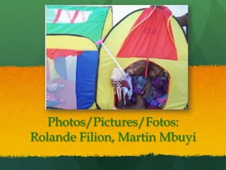 Photos/Pictures/Fotos:
Rolande Filion, Martin Mbuyi
 
