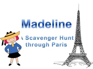 Madeline A Scavenger Hunt through Paris 