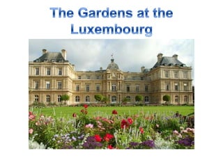 The Gardens at the Luxembourg