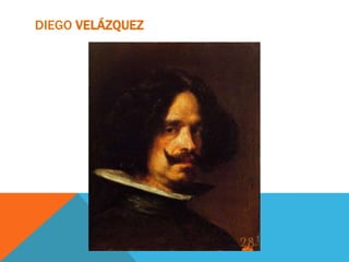 DIEGO VELÁZQUEZ
 