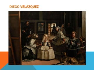 DIEGO VELÁZQUEZ
 