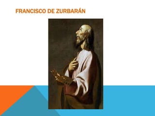 FRANCISCO DE ZURBARÁN
 