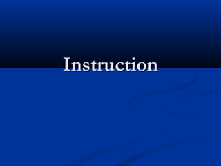 InstructionInstruction
 