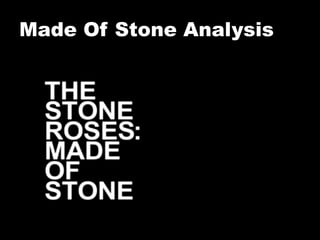 Made Of Stone Analysis
 