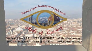Via degli Alfani 23 R
50121 Firenze, Italy
IVA 05564740487
+39 0552 18717
info@madeoftuscany.it
www.madeoftuscany.it
 