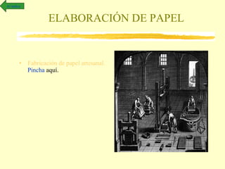 ELABORACIÓN DE PAPEL Fabricación de papel artesanal.  Pincha  aquí . Al índice 