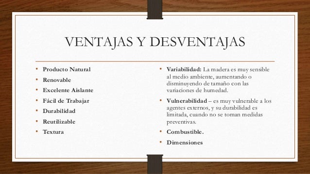 Ventajas Y Desventajas De La Madera