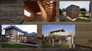 madera y usos en arquitectura