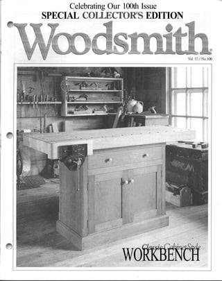 Celebrating Our 100th Issue
SPECIAL COLLECTOR'S EDITION
Vol. 17/No. 100
ClassicCabinetStyk
WORKBENCH
 