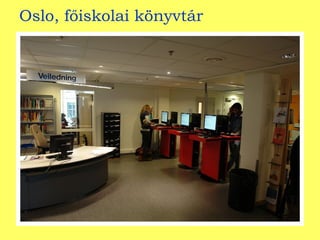 Oslo, főiskolai könyvtár 