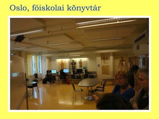 Oslo, főiskolai könyvtár 