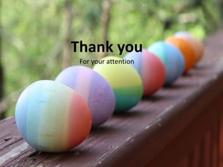 Thank you
For your attention