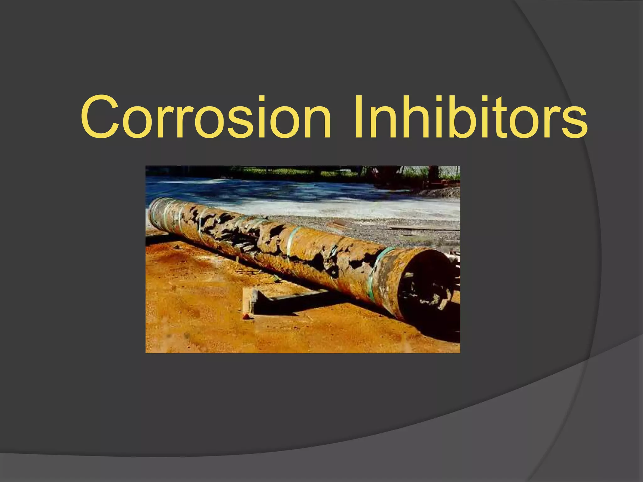 Corrosion Inhibitors
 