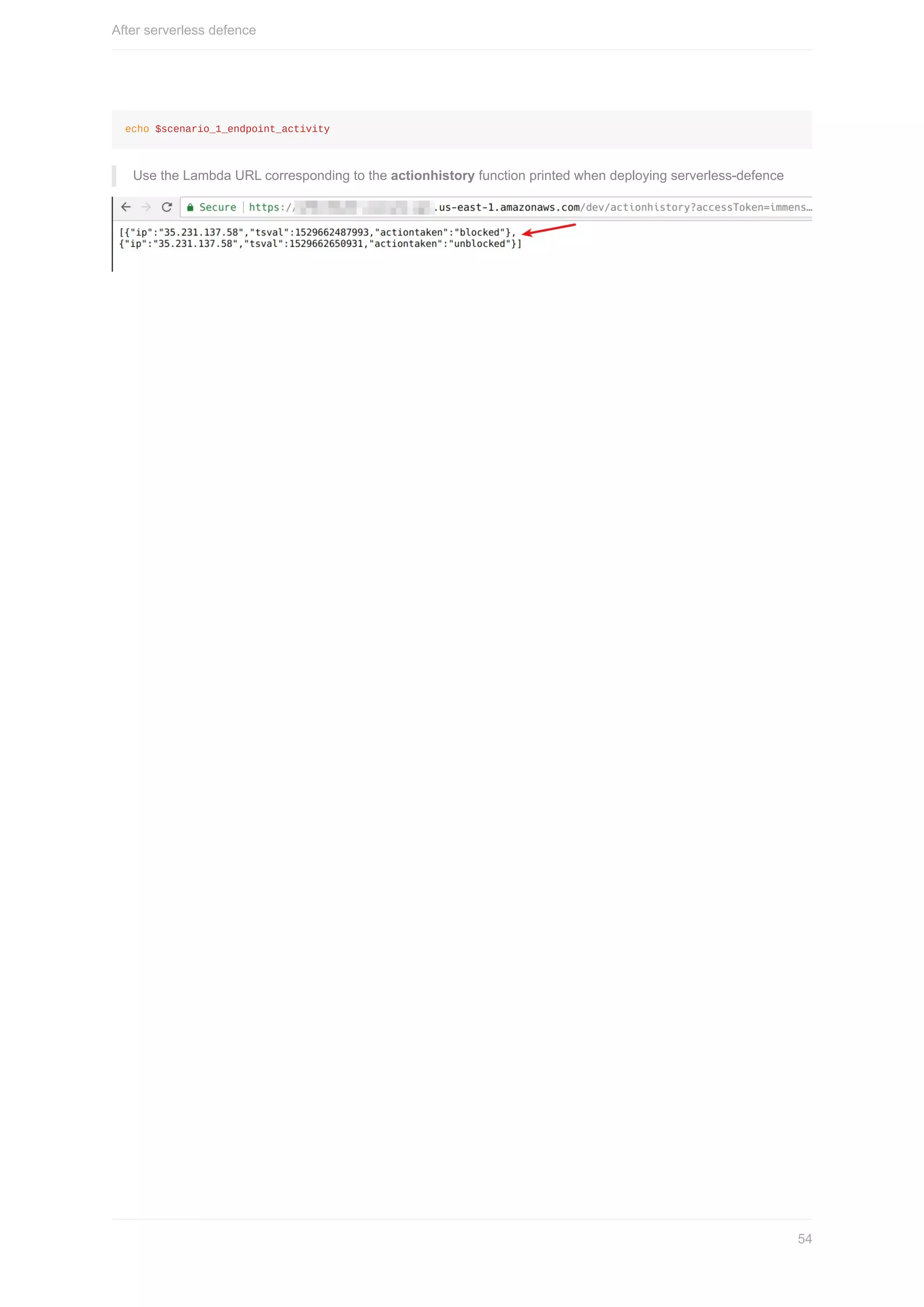 echo	$scenario_1_endpoint_activity
Use	the	Lambda	URL	corresponding	to	the	actionhistory	function	printed	when	deploying	serverless-defence
After	serverless	defence
54
 