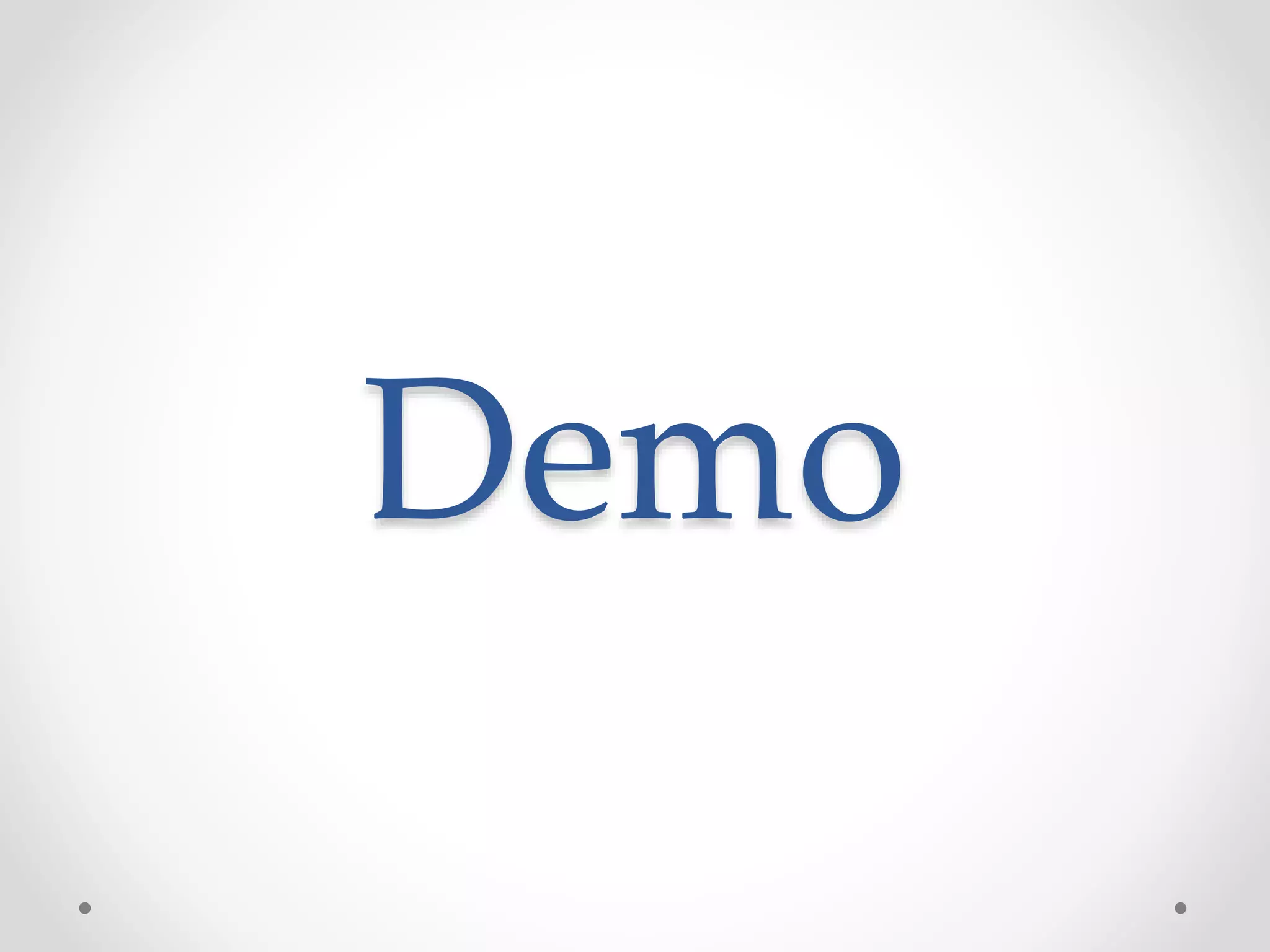Demo
 