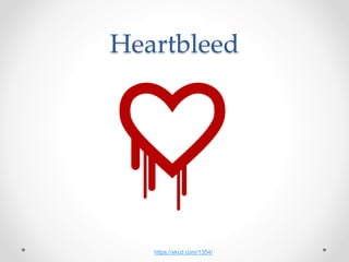 Heartbleed
https://xkcd.com/1354/
 