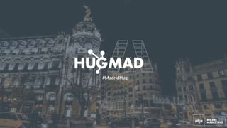#MadridHug
powered by
#MadridHug
 