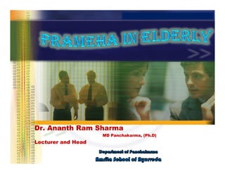 Dr. Ananth Ram Sharma
                    MD Panchakarma, (Ph.D)
                       Panchakarma, (Ph.D)
Lecturer and Head
 