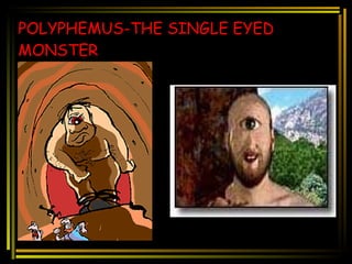 POLYPHEMUS-THE SINGLE EYED MONSTER 