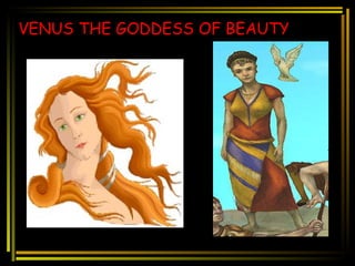 VENUS THE GODDESS OF BEAUTY 