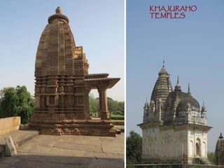 KHAJURAHO
TEMPLES
 