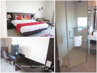 ‘TatSaraasa’ Resort & Spa
 