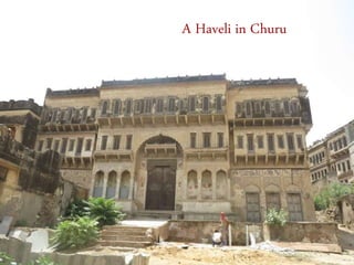 A Haveli in Churu
 