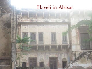Haveli in Alsisar
 