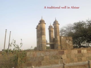 A traditional well in Alsisar
 