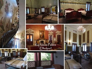 Raj Niwas Palace
(Dholpur)
 