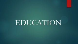 EDUCATION

 