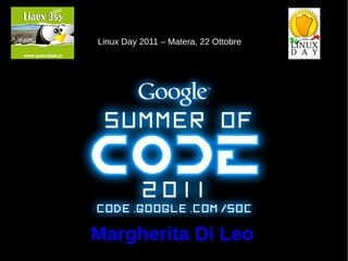 Linux Day 2011 – Matera, 22 Ottobre




Margherita Di Leo
 