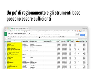 41
Un po’ di ragionamento e gli strumenti base
possono essere suﬃcienti
 