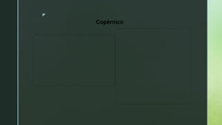 z
Copérnico
 