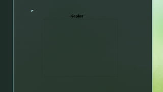 z
Kepler
 