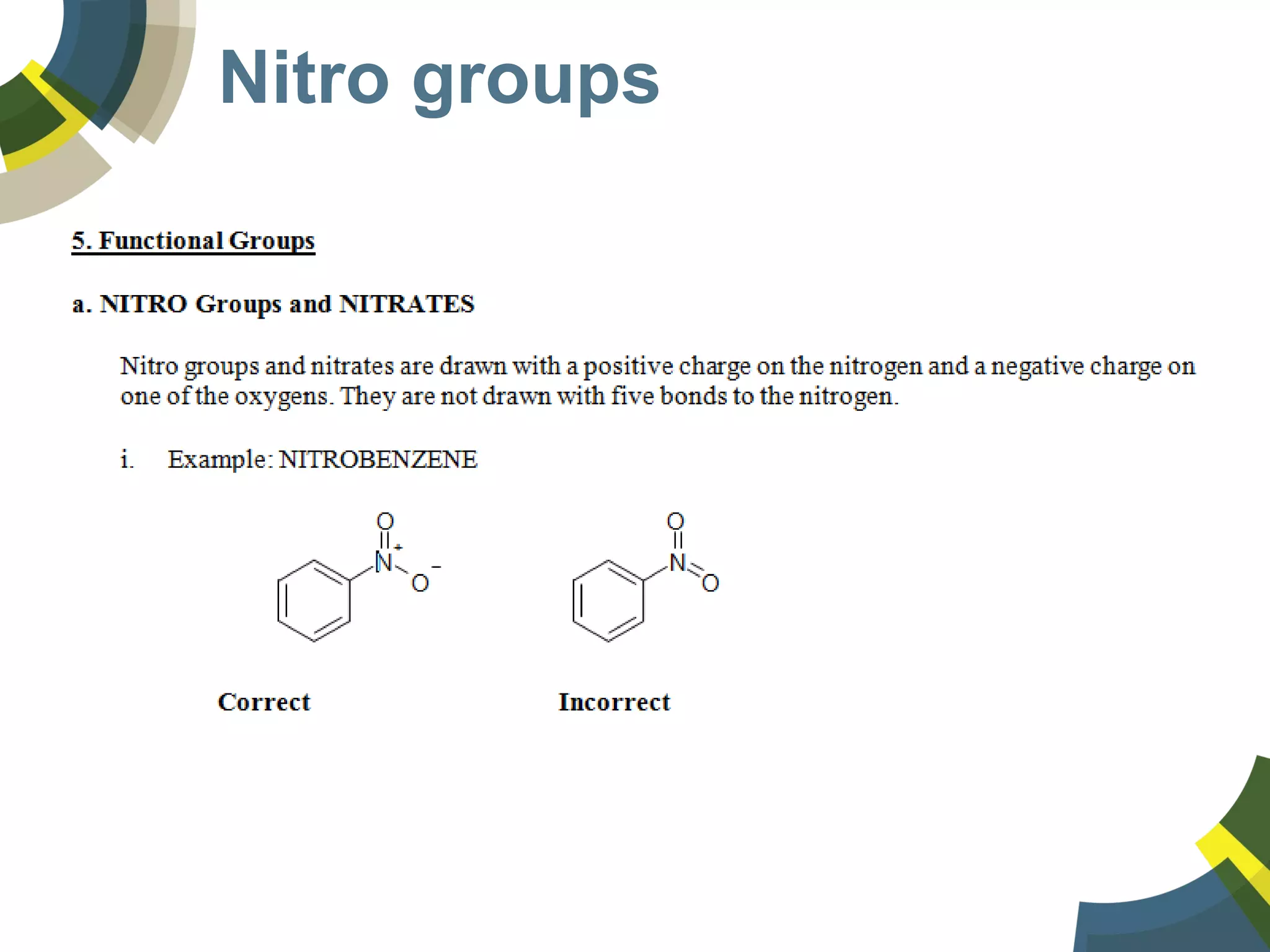 Nitro groups
 
