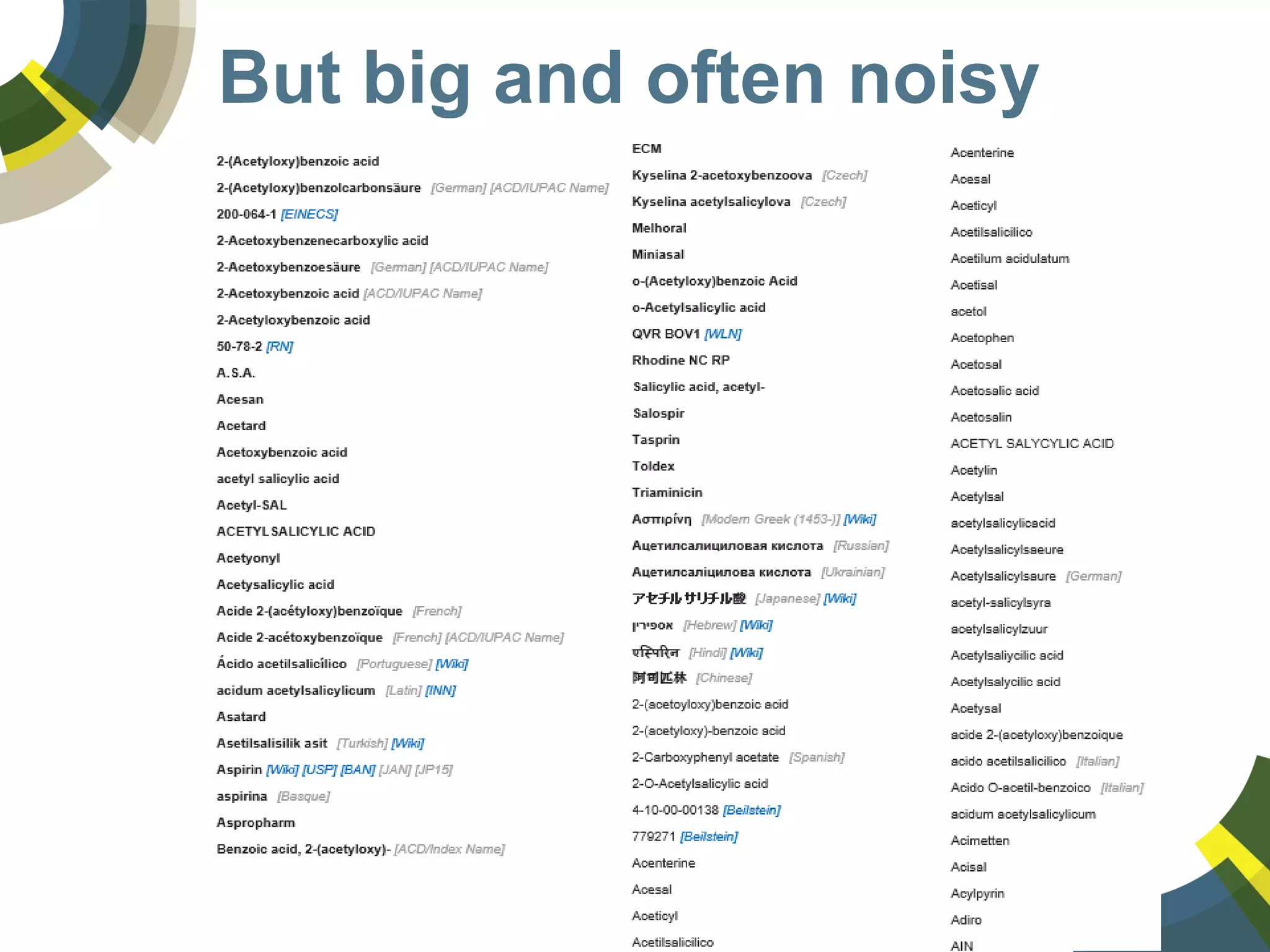 But big and often noisy
 