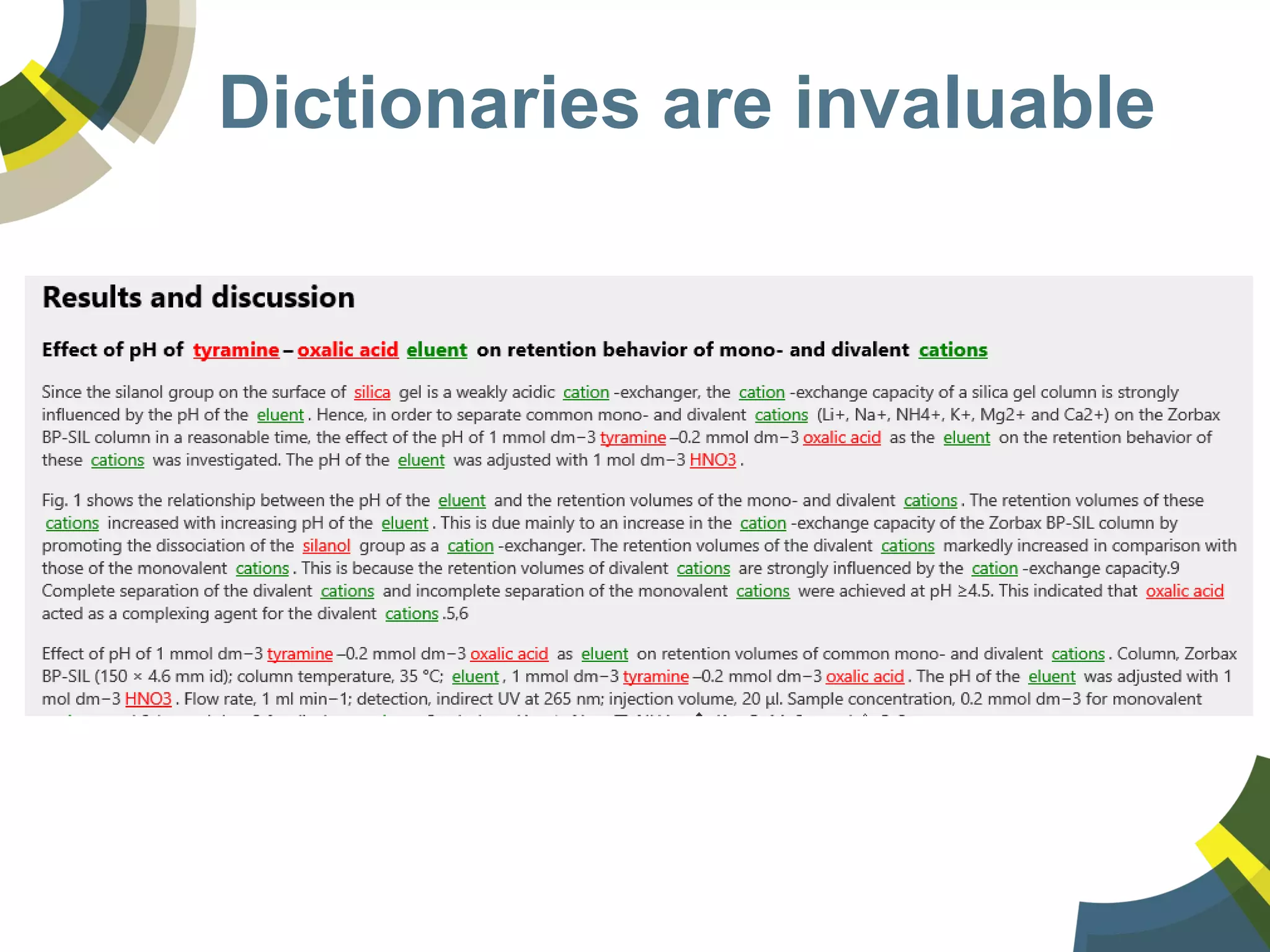 Dictionaries are invaluable
 