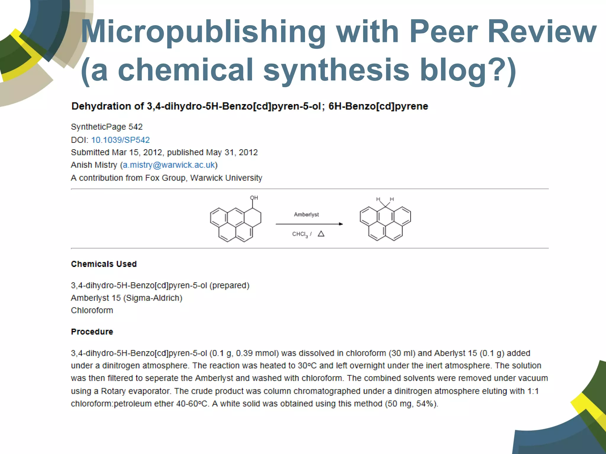 Micropublishing with Peer Review
(a chemical synthesis blog?)
 