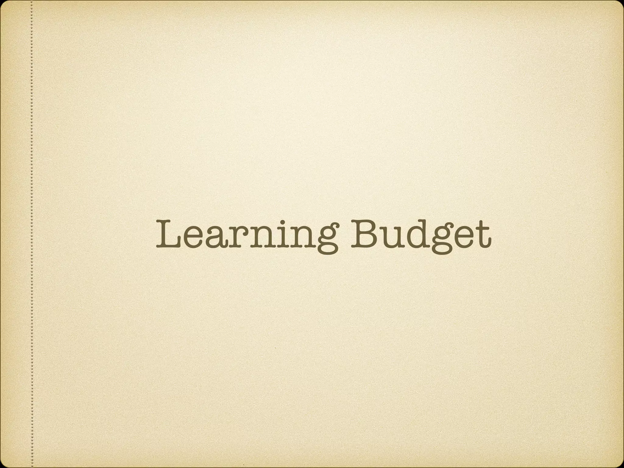 Learning Budget
 