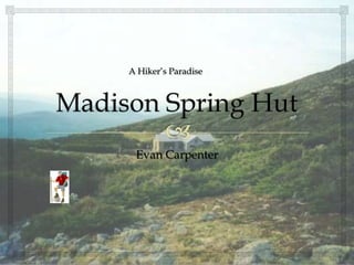 A Hiker’s Paradise




 Evan Carpenter
 