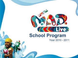   School Program  Year 2010 - 2011 