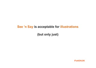 See ’n Say is acceptable for illustrations
(but only just)
 