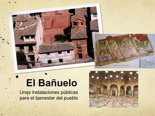 El Bañuelo
Unas instalaciones públicas
para el bienestar del pueblo
 